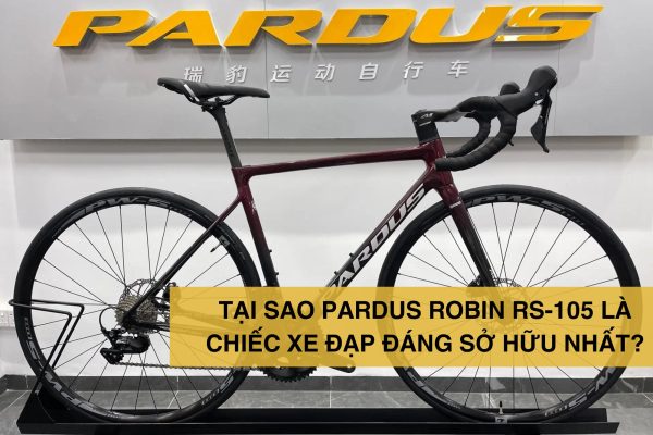 Tại Sao Pardus Robin RS-105 Là Chiếc Xe Đạp Đáng Sở Hữu Nhất?