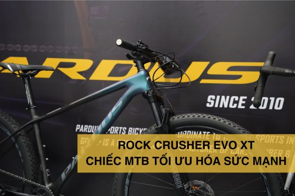 Rock Crusher EVO XT: Chiếc MTB Tối Ưu Hóa Sức Mạnh của Pardus